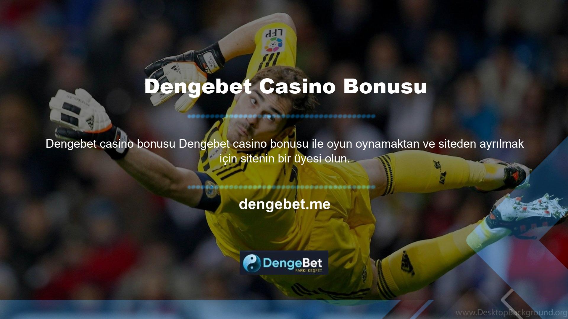 Bahis ve heyecan verici bonuslar ve kampanyalar arıyorsanız, Dengebet gibi güvenilir bir site seçerseniz hayal kırıklığına uğramayacaksınız